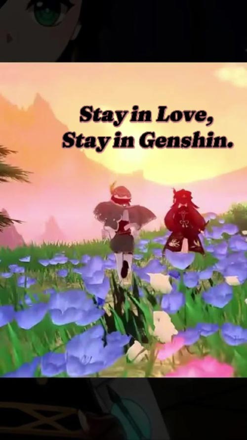 Stay in Love, Stay in Genshin.